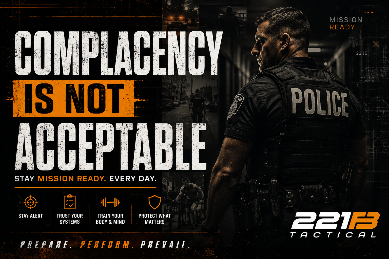 Complacency Is NOT Acceptable | Stay Mission Ready Every Day | 221B Tactical